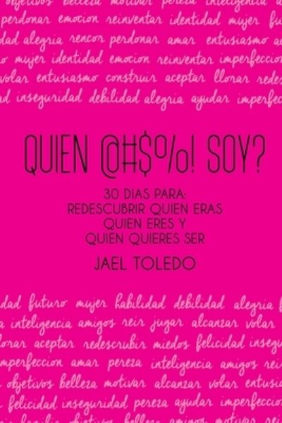 Cover for Jael Toledo · Quien @#$%! Soy? : 30 dias para (Paperback Book) (2016)