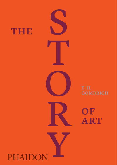 Cover for E.H. Gombrich · The Story of Art  luxury edition (Inbunden Bok) [Luxury edition] (2016)