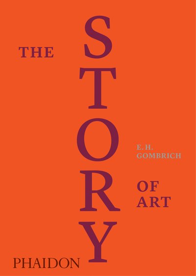 Cover for E.H. Gombrich · The Story of Art  luxury edition (Gebundenes Buch) [Luxury edition] (2016)
