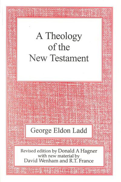 Cover for George Eldon Ladd · A Theology of the New Testament: Revised Edition (Paperback Book) (1994)