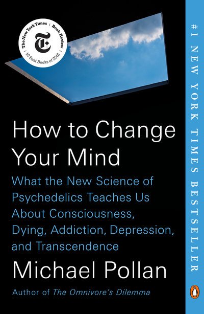 Cover for Michael Pollan · How to Change Your Mind: What the New Science of Psychedelics Teaches Us About Consciousness, Dying, Addiction, Depression, and Transcendence (Paperback Bog) (2019)