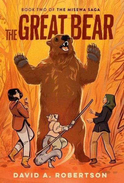 Cover for David A. Robertson · The Great Bear: The Misewa Saga, Book Two (Paperback Bog) (2022)