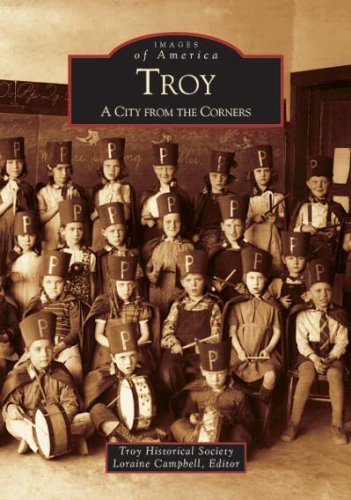 Cover for The  Troy  Historical  Society · Troy:  a  City  from  the  Corners  (Mi)   (Images  of  America) (Paperback Book) (2004)