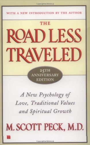 Cover for M. Scott Peck · The Road Less Traveled, Timeless Edition: a New Psychology of Love, Traditional Values and Spiritual Growth (Paperback Bog) [Anniversary edition] (2003)