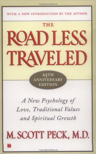 Cover for M. Scott Peck · The Road Less Traveled, Timeless Edition: a New Psychology of Love, Traditional Values and Spiritual Growth (Paperback Bog) [Anniversary edition] (2003)