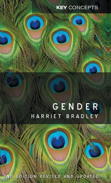 Cover for Bradley, Harriet (University of Bristol) · Gender - Key Concepts (Hardcover Book) (2013)