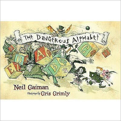 Cover for Neil Gaiman · The Dangerous Alphabet (Inbunden Bok) (2009)