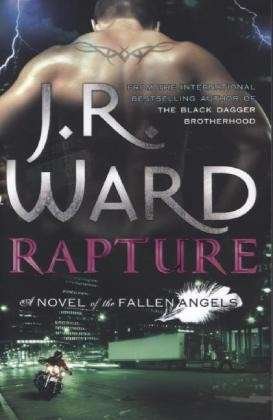 Rapture: Number 4 in series - Fallen Angels - J. R. Ward - Boeken - Little, Brown Book Group - 9780749957155 - 5 maart 2013