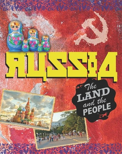 The Land and the People: Russia - The Land and the People - Cath Senker - Książki - Hachette Children's Group - 9780750298155 - 25 stycznia 2018