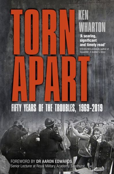 Cover for Ken Wharton · Torn Apart: Fifty Years of the Troubles, 1969-2019 (Hardcover Book) (2019)