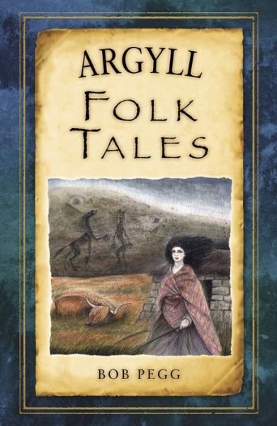 Cover for Bob Pegg · Argyll Folk Tales (Paperback Bog) (2015)
