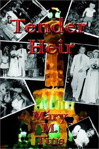 Tender Heir - Mary M. Tius - Bøker - 1st Book Library - 9780759659155 - 27. mars 2002