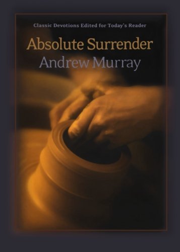 Absolute Surrender - Andrew Murray - Books - Baker Publishing Group - 9780764228155 - June 1, 2003