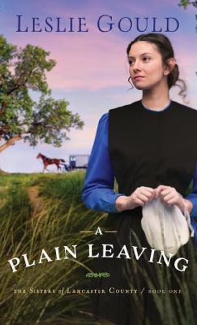 Cover for Plain Leaving (Sisters of Lancaster County) (Book) (2017)