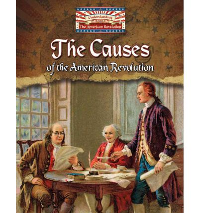 Cover for John Perritano · The Causes of the American Revolution - Understanding the American Revolution (Paperback Book) (2013)