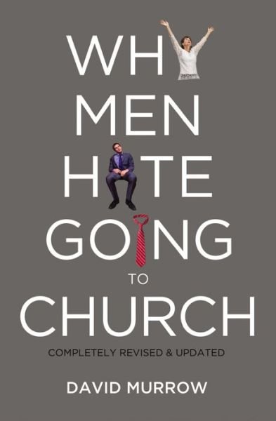 Cover for David Murrow · Why Men Hate Going to Church (Paperback Bog) (2011)