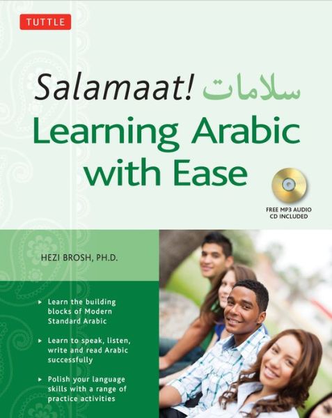 Salamaat! Learning Arabic with Ease: Learn the Building Blocks of Modern Standard Arabic (Includes Free Online Audio) - Hezi Brosh - Bøger - Tuttle Publishing - 9780804850155 - 25. september 2018