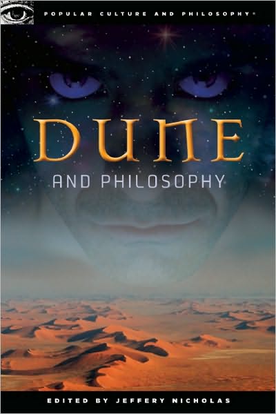 Dune and Philosophy: Weirding Way of the Mentat - Popular Culture and Philosophy - Jeffrey Nicholas - Books - Open Court Publishing Co ,U.S. - 9780812697155 - May 19, 2011