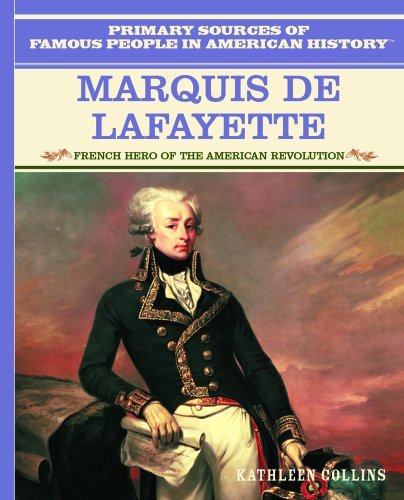 Cover for Kathleen Collins · Marquis De Lafayette: French Hero of the American Revolution (Primary Sources of Famous People in American History) (Hardcover bog) (2003)