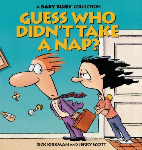 Cover for Rick Kirkman · Guess Who Didn't Take a Nap? - Baby blues (Paperback Book) [Original edition] (1993)