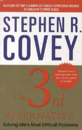 Cover for Stephen R. Covey · The 3rd Alternative: Solving Life's Most Difficult Problems (Pocketbok) [Export edition] (2012)