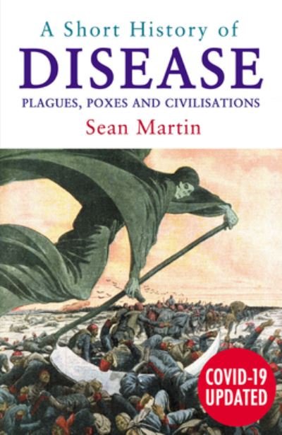 Cover for Sean Martin · A Short History of Disease: Plagues, Poxes and Civilisations (Taschenbuch) (2022)