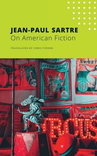 On American Fiction - The French List - Jean-Paul Sartre - Books - Seagull Books London Ltd - 9780857429155 - December 21, 2021