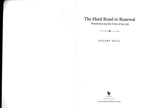 The Hard Road to Renewal: Thatcherism and the Crisis of the Left - Stuart Hall - Books - Verso Books - 9780860919155 - November 1, 1988