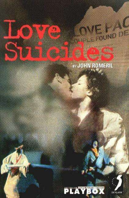 Love Suicides - John Romeril - Książki - Currency Press Pty Ltd - 9780868195155 - 24 października 1997