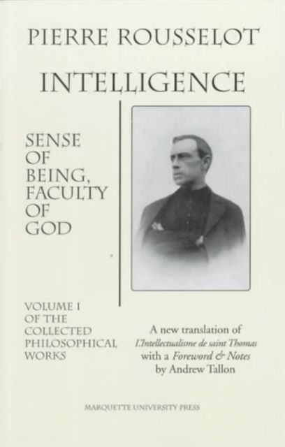 Cover for Pierre Rousselot · Intelligence: Sense of Being, Faculty of God (Paperback Book) (1998)