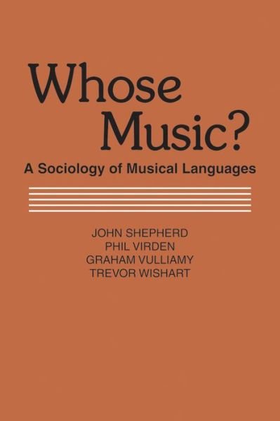 Cover for John Shepherd · Whose Music?: Sociology of Musical Languages (Taschenbuch) [New edition] (1980)