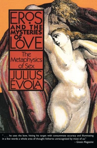Cover for Julius Evola · Eros and the Mysteries of Love: The Metaphysics of Sex (Paperback Bog) [New Edition of The Metaphysics of Sex edition] (1991)