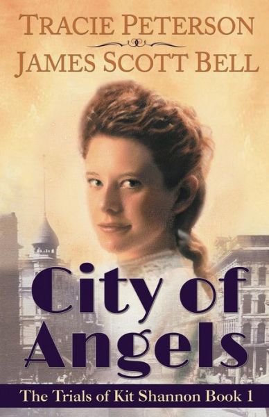 Cover for James Scott Bell · City of Angels (The Trials of Kit Shannon #1) (Taschenbuch) (2014)