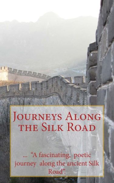 Cover for Selected International Poets · Journeys Along the Silk Road (Paperback Book) (2015)