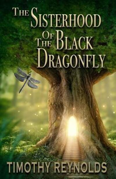 Cover for Timothy Reynolds · The Sisterhood of the Black Dragonfly (Pocketbok) (2019)