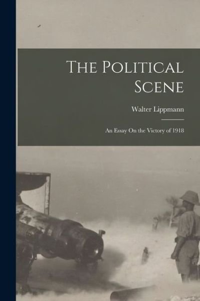 Cover for Walter Lippmann · Political Scene (Book) (2022)
