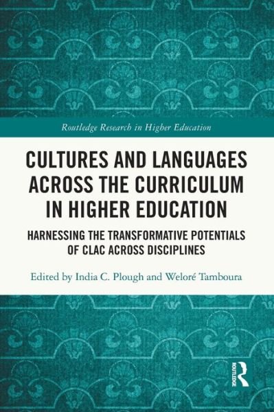 Cultures and Languages Across the Curriculum in Higher Education: Harnessing the Transformative Potentials of CLAC Across Disciplines - Routledge Research in Higher Education (Paperback Bog) (2024)