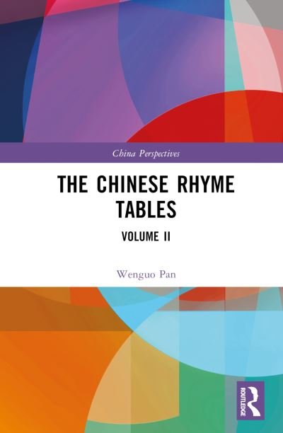 Cover for Pan Wenguo · The Chinese Rhyme Tables: Volume II - China Perspectives (Inbunden Bok) (2023)