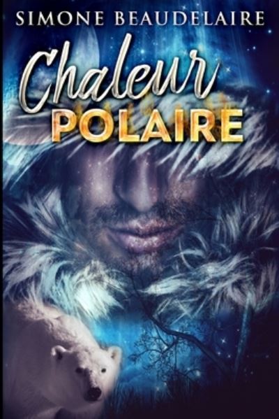 Cover for Simone Beaudelaire · Chaleur Polaire (Paperback Book) (2021)