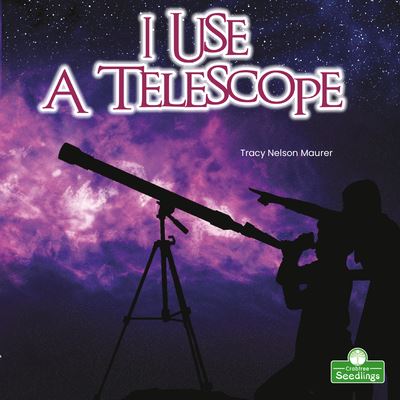 Cover for Tracy Nelson Maurer · I Use a Telescope (Paperback Book) (2022)