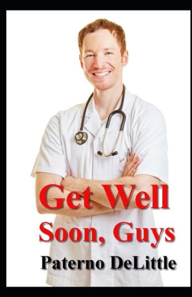 Cover for Paterno Delittle · Get Well Soon, Guys (Paperback Book) (2019)