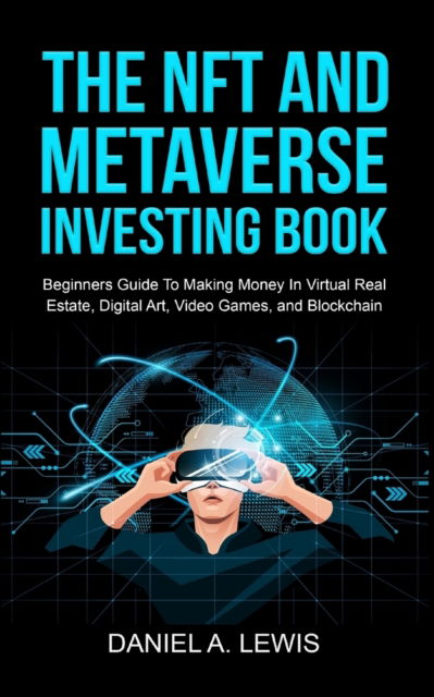 Cover for Daniel A Lewis · The NFT And Metaverse Investing Book (Paperback Book) (2022)