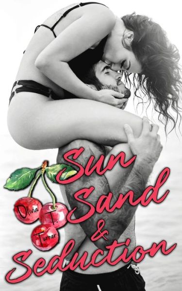 Cover for Olivia T. Turner · Sun, Sand, and Seduction (Pocketbok) (2019)