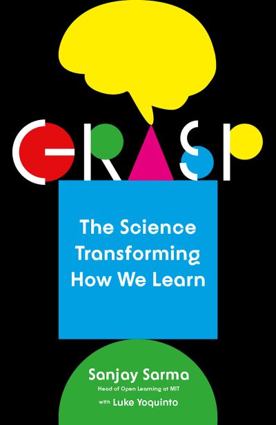 Cover for Sanjay Sarma · Grasp: The Science Transforming How We Learn (Paperback Book) (2021)