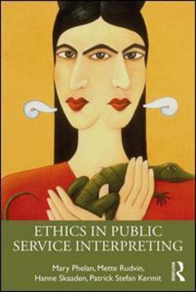 Cover for Phelan, Mary (Dublin City University, Ireland) · Ethics in Public Service Interpreting (Pocketbok) (2019)