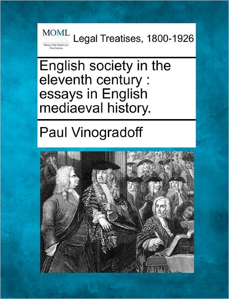 Cover for Paul Vinogradoff · English Society in the Eleventh Century: Essays in English Mediaeval History. (Paperback Book) (2010)