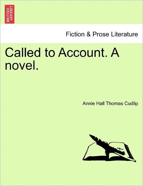 Cover for Annie Hall Thomas Cudlip · Called to Account. a Novel. Vol. III (Taschenbuch) (2011)