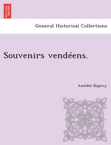 Cover for Amédée Bejarry · Souvenirs Vendéens. (Pocketbok) [French edition] (2012)