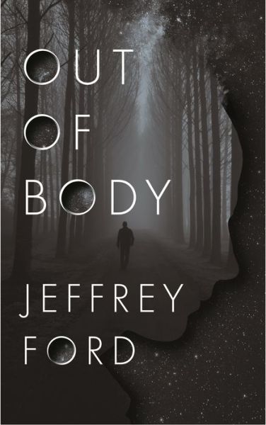 Cover for Jeffrey Ford · Out of Body (Paperback Book) (2020)