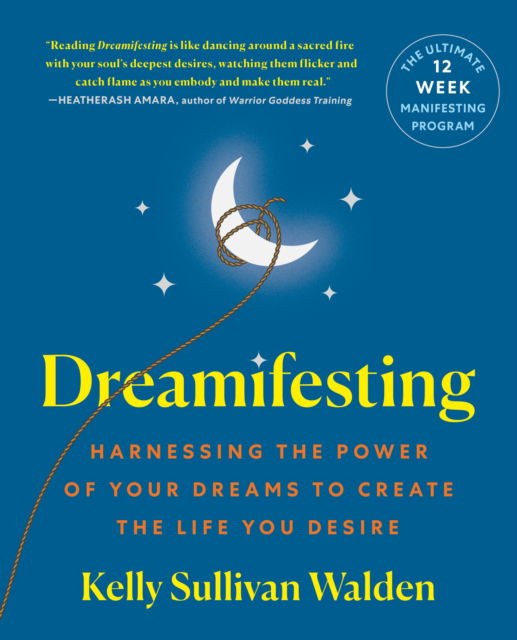 Cover for Kelly Sullivan Walden · Dreamifesting: Harnessing the Power of Your Dreams to Create the Life You Desire (Paperback Book) (2025)